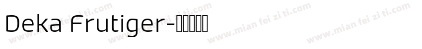 Deka Frutiger字体转换